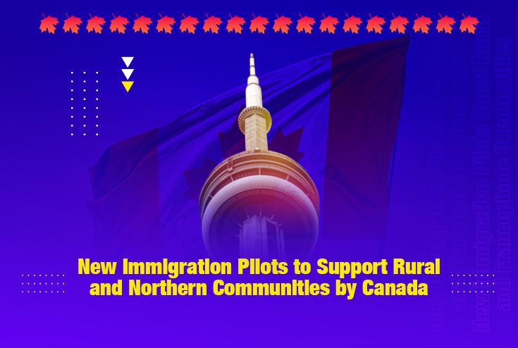 New immigration pilots to support Rural and Northern communities by Canada